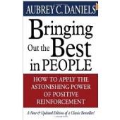 Bringing Out The Best In People by Aubrey C. Daniels